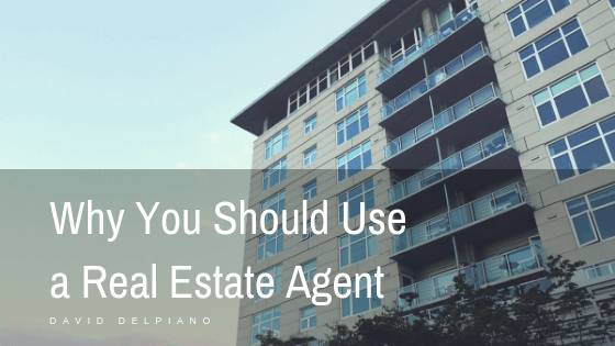 Why You Should Use a Real Estate Agent